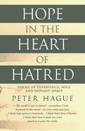 Hope in the Heart of Hatred: Poems of experience, soul and defiant spirit