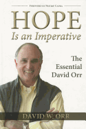 Hope is an Imperative: The Essential David Orr