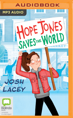 Hope Jones Saves the World - Lacey, Josh, and Winters, Rachel (Read by)