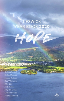 Hope - Keswick Year Book 2020 - Keswick Ministries, and McQuoid, Elizabeth (Editor), and Robson, James (Contributions by)