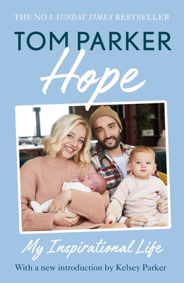 Hope: My Inspirational Life (Inspirational Story, Grief & Bereavement) - Parker, Tom