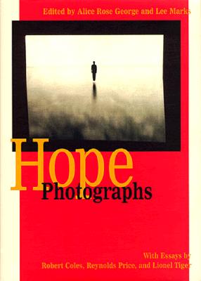 Hope Photographs - George, Alice Rose (Editor), and Marks, Lee (Editor), and Tiger, Lionel, Dr.