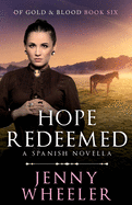 Hope Redeemed: A Spanish Novella