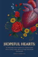 Hopeful Hearts: 55 Prayers for Parents and Caregivers with Loved Ones with Autism Spectrum Disorders
