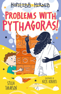 Hopeless Heroes: Problems with Pythagoras
