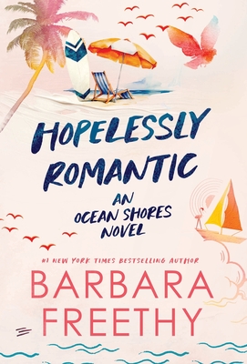 Hopelessly Romantic - Freethy, Barbara