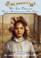 Hope's Revolutionary War Diaries: Book Two: We Are Patriots