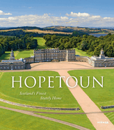 Hopetoun: Scotland's Finest Stately Home