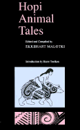 Hopi Animal Tales - Malotki, Ekkehart (Compiled by), and Namingha, Sidney, and Lomatuway'ma, Michael