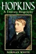 Hopkins: A Literary Biography