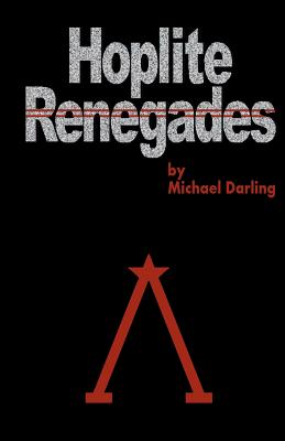 Hoplite Renegades - Darling, Michael