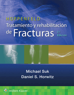 Hoppenfeld. Tratamiento Y Rehabilitaci?n de Fracturas