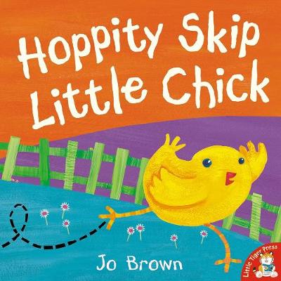 Hoppity Skip Little Chick - Brown, Jo