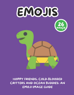 Hoppy Friends, Cold-Blooded Critters and Ocean Buddies: An Emoji Image Guide
