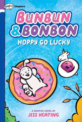 Hoppy Go Lucky: A Graphix Chapters Book (Bunbun & Bonbon #2): Volume 2 - 