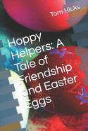 Hoppy Helpers: A Tale of Friendship and Easter Eggs
