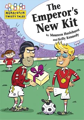 Hopscotch Twisty Tales: The Emperor's New Kit - Haselhurst, Maureen