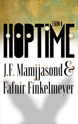 Hoptime - Finkelmeyer, Fafnir, and Mamjjasond, J F, and Smart, Walter (Editor)