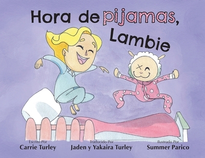 Hora de pijamas, Lambie - Turley, Carrie, and Parico, Summer (Illustrator), and Turley, Jaden (Translated by)