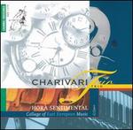 Hora Sentimental: Traditional Easter European - Charivari Trio