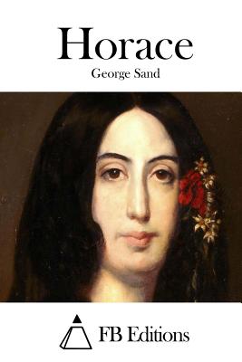 Horace - Fb Editions (Editor), and Sand, George