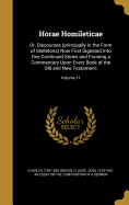 Horae Homileticae: Or, Discourses (principally in the Form of Skeletons) Now First Digested Into One Continued Series and Forming a Commentary Upon Every Book of the Old and New Testament;; Volume 11