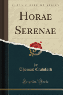 Horae Serenae (Classic Reprint)