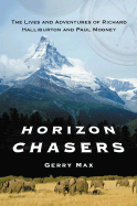 Horizon Chasers: The Lives and Adventures of Richard Halliburton and Paul Mooney - Max, Gerry