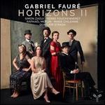 Horizons II: Gabriel Faure