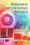 Horizons in Computer Science Research: Volume 1