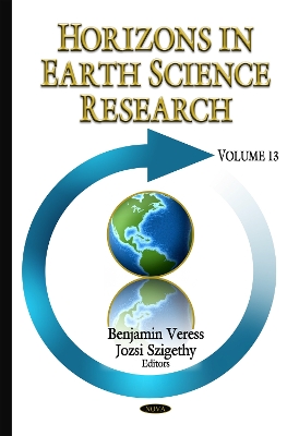 Horizons in Earth Science Research: Volume 13 - Veress, Benjamin (Editor), and Szigethy, Jozsi (Editor)