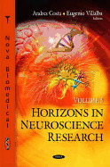 Horizons in Neuroscience Research: Volume 5