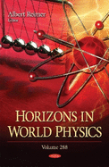 Horizons in World Physics: Volume 288