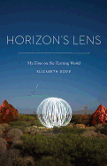 Horizon's Lens: My Time on the Turning World