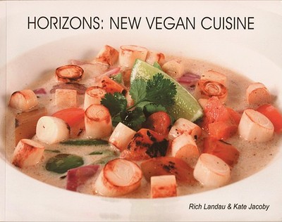 Horizons: New Vegan Cuisine - Landau, Rich, and Jacoby, Kate