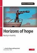 Horizons of Hope: Reality in Disability