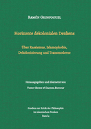 Horizonte dekolonialen Denkens: ber Rassismus, Islamophobie, Dekolonisierung und Transmoderne