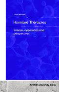 Hormone Therapies: Science, application and perspectives