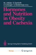 Hormones and Nutrition in Obesity and Cachexia