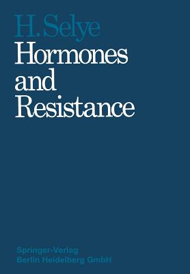 Hormones and Resistance: Part 1 and Part 2 - Selye, Hans