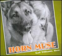 Horn Muse - Alan Chow (piano); Gail Williams (french horn); Jennifer Hayghe (piano); Joseph Genualdi (violin); Larry Combs (clarinet);...