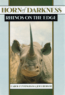 Horn of Darkness: Rhinos on the Edge