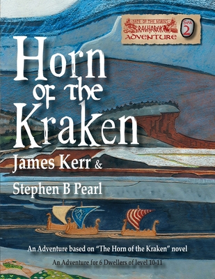 Horn of the Kraken: Adventure - Kerr, James, and Pearl, Stephen B
