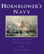 Hornblower's Navy: The History of Life in Nelson's Navy
