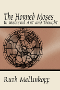 Horned Moses in Medieval Art and Thought