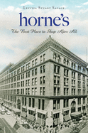 Horne's: The Best Place to Shop After All - Savage, Letitia Stuart