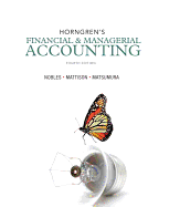Horngren's Financial & Managerial Accounting with MyAccountingLab with Pearson eText Access Card Package: The Financial Chapters