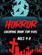 Horror Coloring Book For Kids Ages 4-8