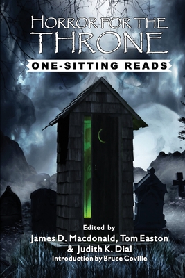 Horror for the Throne: One-Sitting Reads - MacDonald, James D (Editor), and Easton, Tom (Editor), and Dial, Judith K (Editor)
