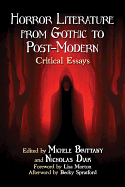 Horror Literature from Gothic to Post-Modern: Critical Essays